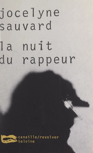 La nuit du rappeur - Jocelyne Sauvard - FeniXX réédition numérique