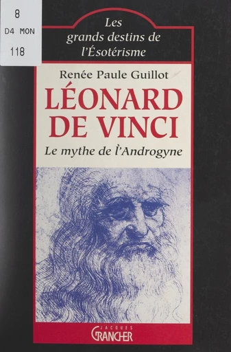 Léonard de Vinci : le mythe de l'androgyne - Renée-Paule Guillot - FeniXX réédition numérique