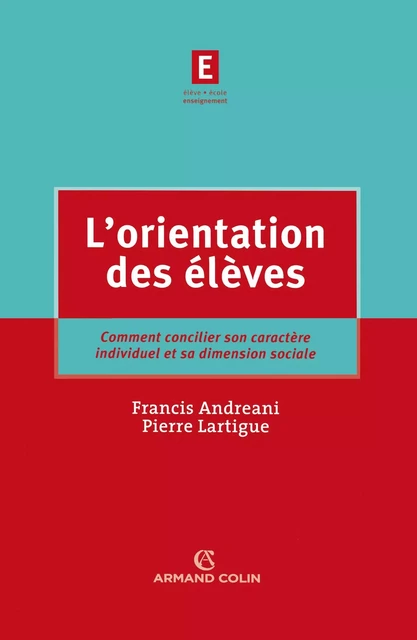 L'orientation des élèves - Pierre Lartigue, Francis Andreani - Armand Colin