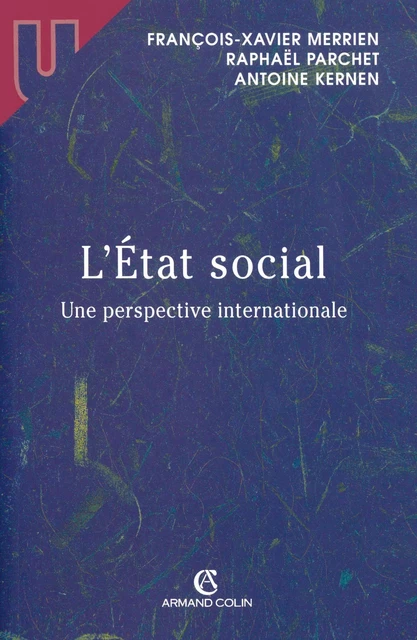 L'État social - François-Xavier Merrien, Raphaël Parchet, Antoine Kernen - Armand Colin