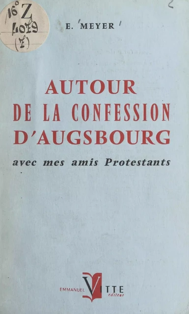 Autour de la Confession d'Augsbourg - Elisabeth Meyer - FeniXX réédition numérique