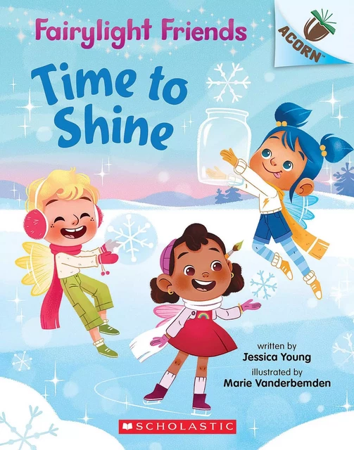 Time to Shine: An Acorn Book (Fairylight Friends #2) - Jessica Young - Scholastic Inc.