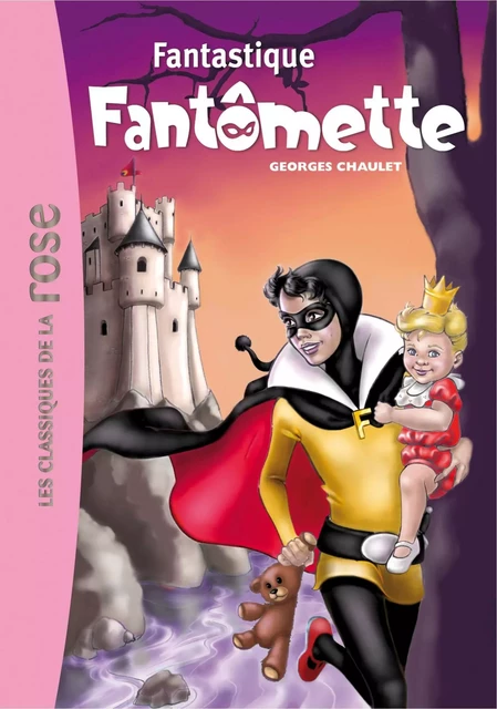 Fantômette 36 - Fantastique Fantômette - Georges Chaulet - Hachette Jeunesse