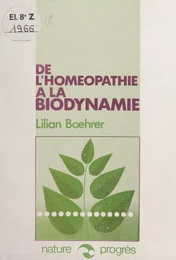 De l'homéopathie à la biodynamie