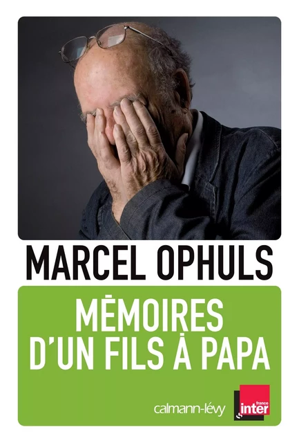 Mémoires d'un fils à papa - Marcel Ophuls - Calmann-Lévy