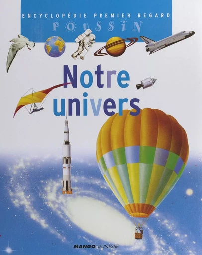 Notre univers - Françoise Detay-Lanzmann, Nicole Hibert - FeniXX réédition numérique