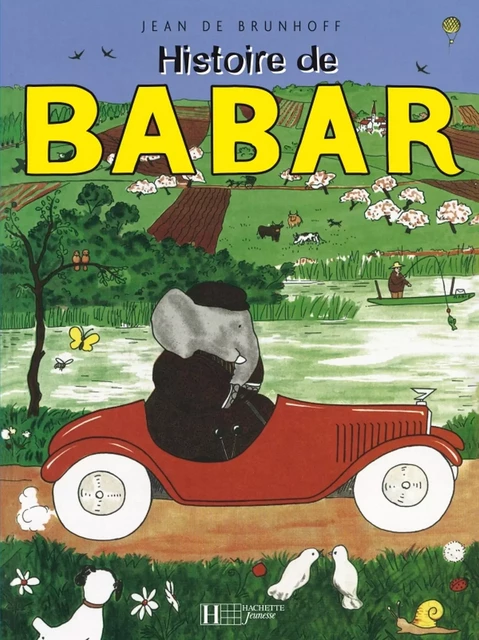 Histoire de Babar le petit éléphant - Jean de Brunhoff - Hachette Jeunesse