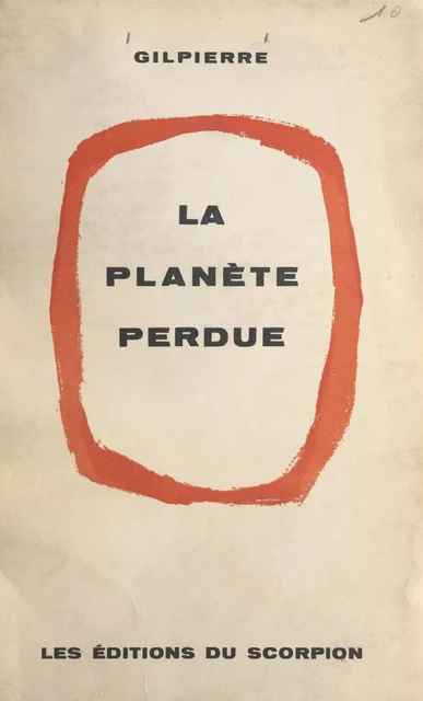 La planète perdue -  Gilpierre - FeniXX réédition numérique