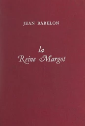 La reine Margot