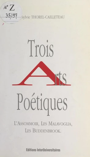 Trois arts poétiques : "L'assommoir", "Les Malavoglia", "Les Buddenbrook" - Sylvie Thorel-Cailleteau - FeniXX réédition numérique