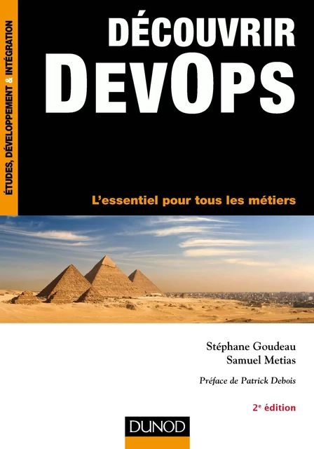 Découvrir DevOps - 2e éd. - Stéphane Goudeau, Samuel Metias - Dunod