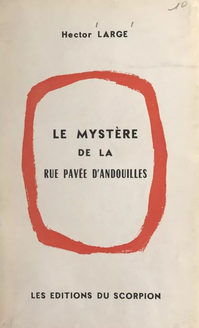 Le mystère de la rue Pavée d'Andouilles - Hector Large - FeniXX réédition numérique