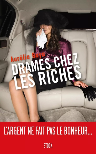 Drames chez les riches - Aurélie Raya - Stock