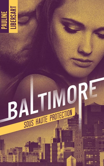 Baltimore 2 - Sous haute protection - Pauline Libersart - BMR