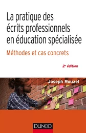 La pratique des écrits professionnels en éducation spécialisée - Méthodes et cas concrets