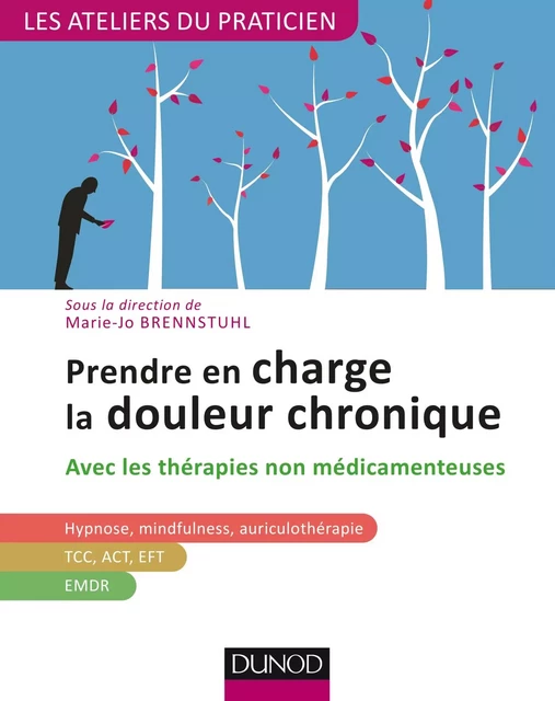 Prendre en charge la douleur chronique - Marie-Jo Brennstuhl - Dunod