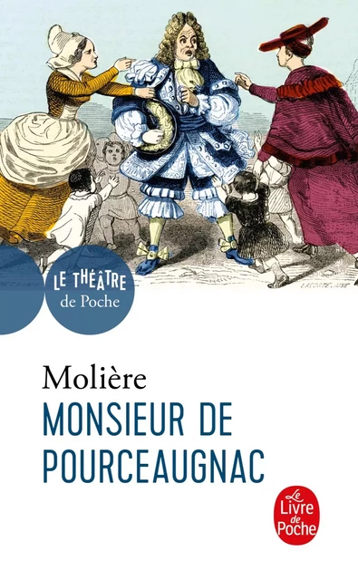 Monsieur de Pourceaugnac -  Molière - Le Livre de Poche