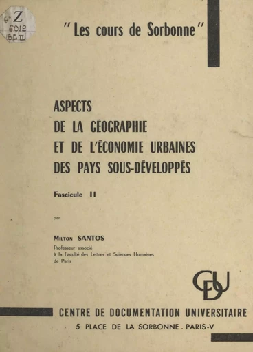 Aspects de la géographie et de l'économie urbaines des pays sous-développés - Milton Santos - FeniXX réédition numérique