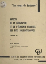 Aspects de la géographie et de l'économie urbaines des pays sous-développés