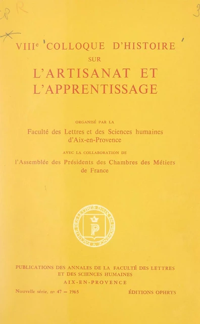 VIIIe Colloque d'histoire sur l'artisanat et l'apprentissage -  Assemblée des présidents des Chambres des métiers de France,  Collectif - FeniXX réédition numérique