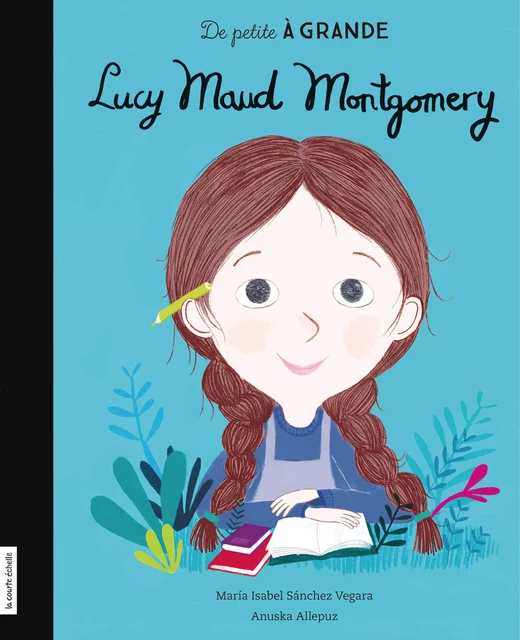 Lucy Maud Montgomery - Maria Isabel Sánchez Vegara - la courte échelle