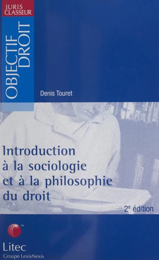 Introduction à la sociologie et à la philosophie du droit - Denis Touret - FeniXX réédition numérique