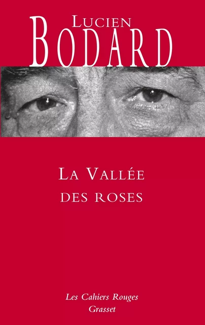 La vallée des roses - Lucien Bodard - Grasset