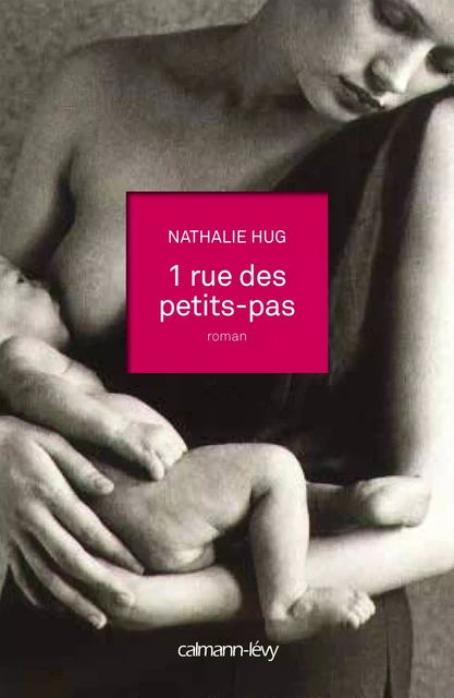 1, rue des petits-pas - Nathalie Hug - Calmann-Lévy