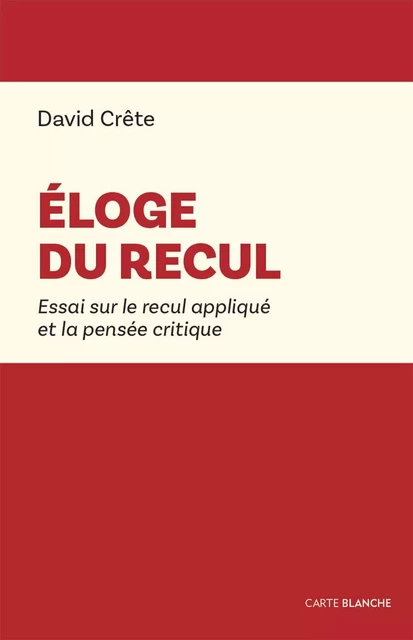 Éloge du recul - David Crête - Del Busso Éditeur