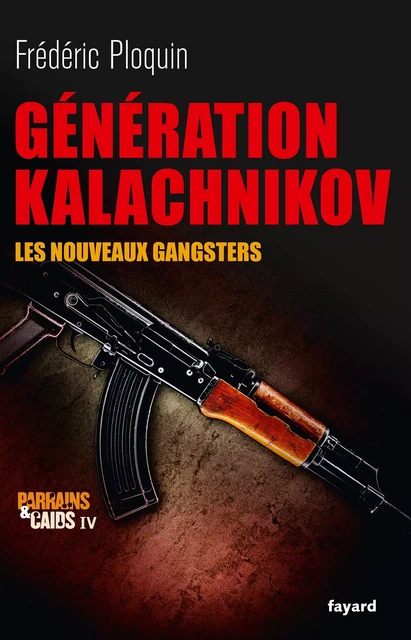 Génération Kalachnikov - Frédéric Ploquin - Fayard