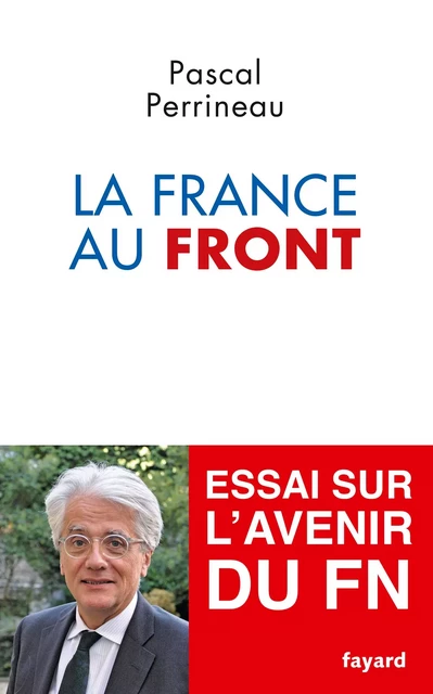 La France au front - Pascal Perrineau - Fayard