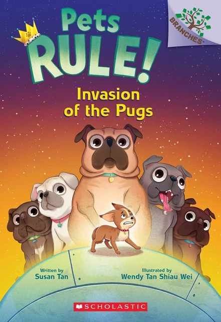 Invasion of the Pugs: A Branches Book (Pets Rule! #5) - Susan Tan - Scholastic Inc.