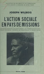 L'action sociale en pays de missions