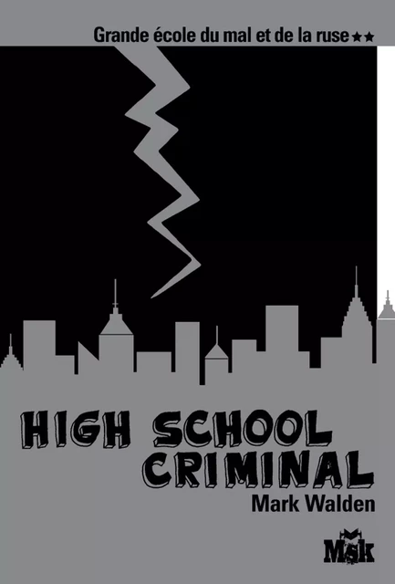 High School Criminal - Mark Walden - Le Masque