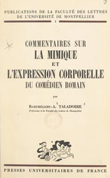 Commentaires sur la mimique et l'expression corporelle du comédien romain