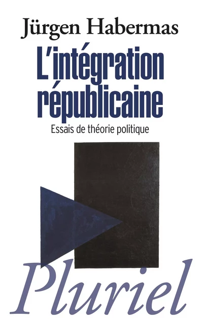 L'intégration républicaine - Jürgen Habermas - Fayard/Pluriel