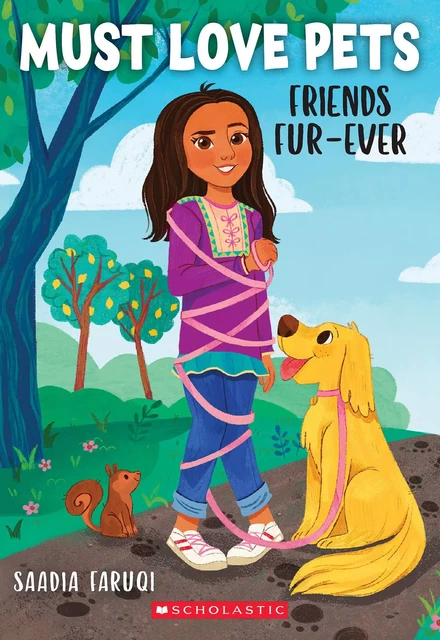 Friends Fur-ever (Must Love Pets #1) - Saadia Faruqi - Scholastic Inc.