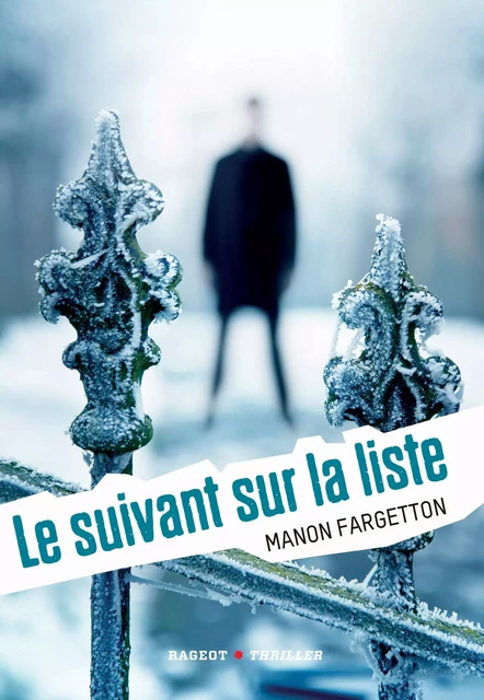 Le suivant sur la liste - Manon Fargetton - Rageot Editeur