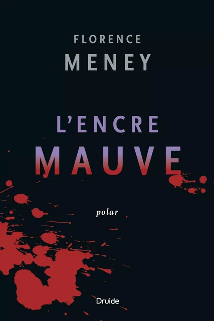 L'encre mauve - Florence Meney - Éditions Druide