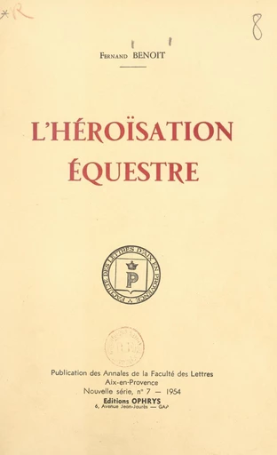 L'héroïsation équestre - Fernand Benoît - FeniXX réédition numérique