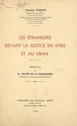 Les étrangers devant la justice en Syrie et au Liban