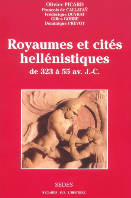 Royaumes et cités hellénistiques - Olivier Picard - Editions Sedes