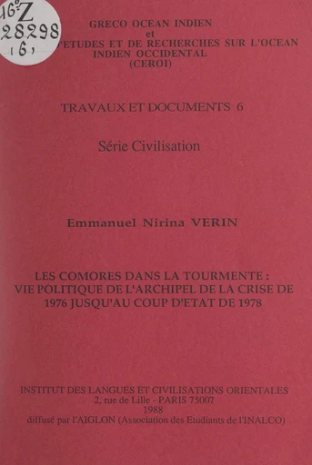 Les Comores dans la tourmente : vie politique de l'archipel, de la crise de 1976 jusqu'au coup d'État de 1978 - Emmanuel Nirina Vérin - FeniXX réédition numérique