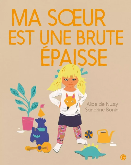 Ma soeur est une brute épaisse - Alice de Nussy - Grasset Jeunesse