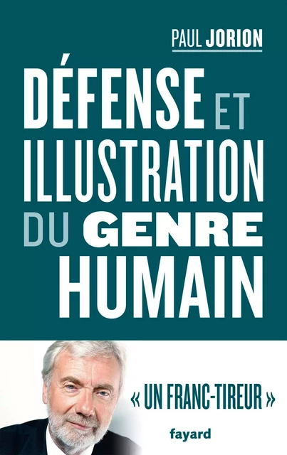 Défense et illustration du genre humain - Paul Jorion - Fayard