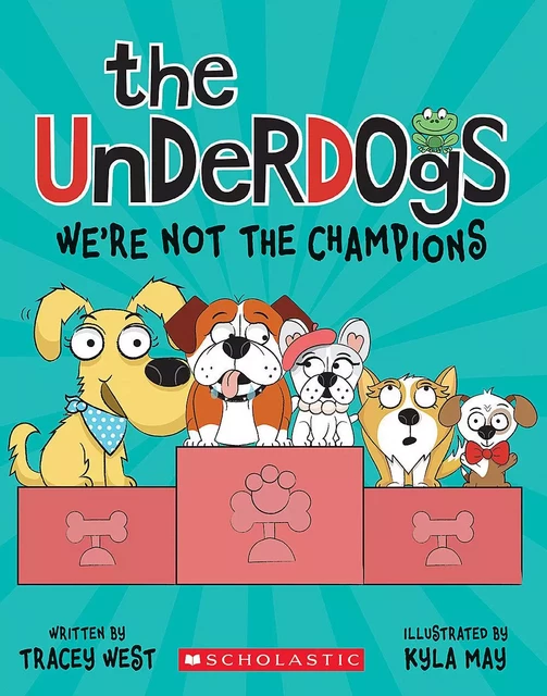 We're Not the Champions (The Underdogs #2) - Tracey West - Scholastic Inc.