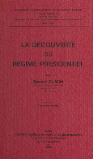 La découverte du régime présidentiel - Bernard Gilson - FeniXX réédition numérique