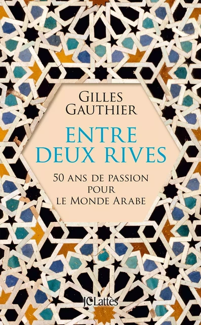 Entre deux rives - Gilles Gauthier - JC Lattès