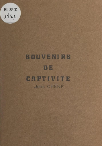 Souvenirs de captivité - Jean Chéné - FeniXX réédition numérique