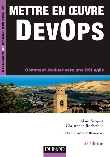 Mettre en oeuvre DevOps - 2e éd - Alain Sacquet, Christophe Rochefolle - Dunod